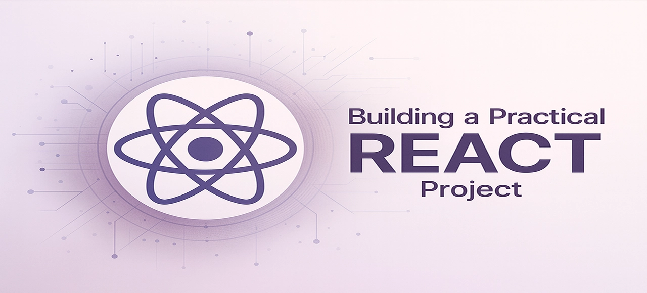 چگونه یک پروژه عملی با React بسازیم؟